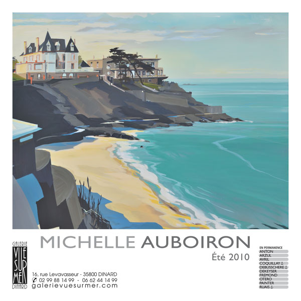 Exposition Michelle AUBOIRON à la galerie "Vue sur Mer" à Dinard pendant tous l'été 2010